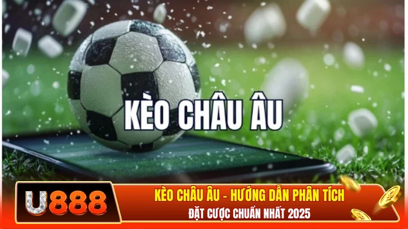 Kèo Châu Âu
